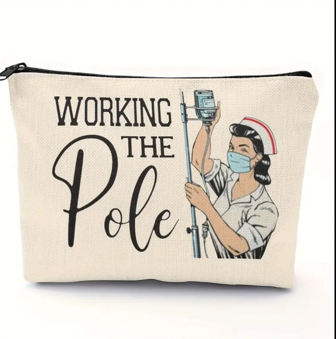 Make Up Bag- “Working the Pole”- Nurses Gift